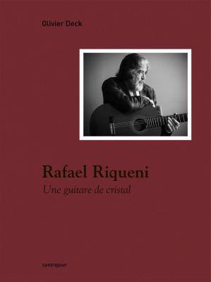 Rafael Riqueni, une guitare de cristal. Olivier Deck